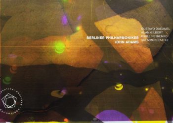 Berliner Philharmoniker – John Adams – Box