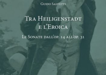 Le sonate di Beethoven negli sguardi di Salvetti e Scarpellini Pancrazi